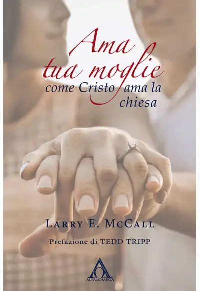 Ama tua moglie come Cristo ama la chiesa