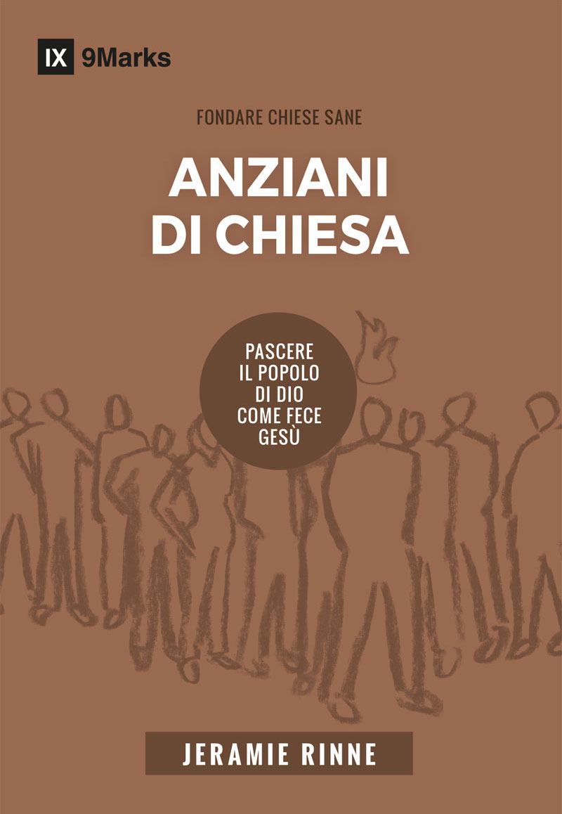 Anziani di chiesa - Pascere il popolo di Dio come fece Gesù