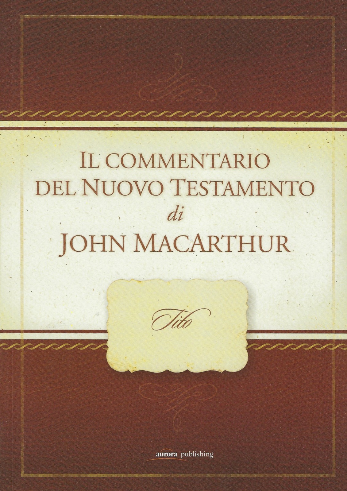 Il Commentario MacArthur del Nuovo Testamento - Tito