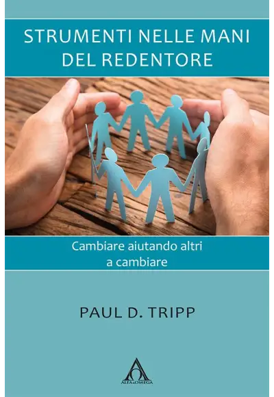Strumenti nelle mani del Redentore. Cambiare aiutando altri a cambiare